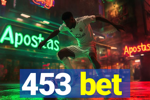 453 bet